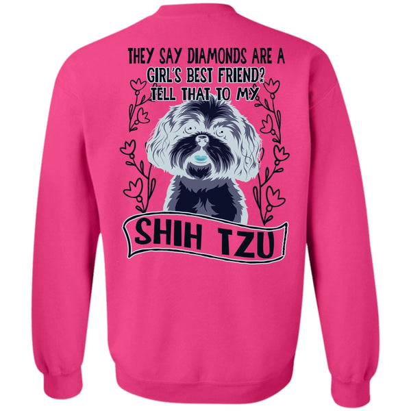 I Love My Dog T Shirt, Tell That To My Shih Tzu Sweatshirt