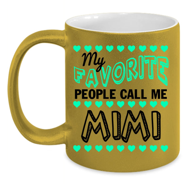 Cool Grandma Coffee Mug, My Favorite People Call Me Mimi Accent Mug
