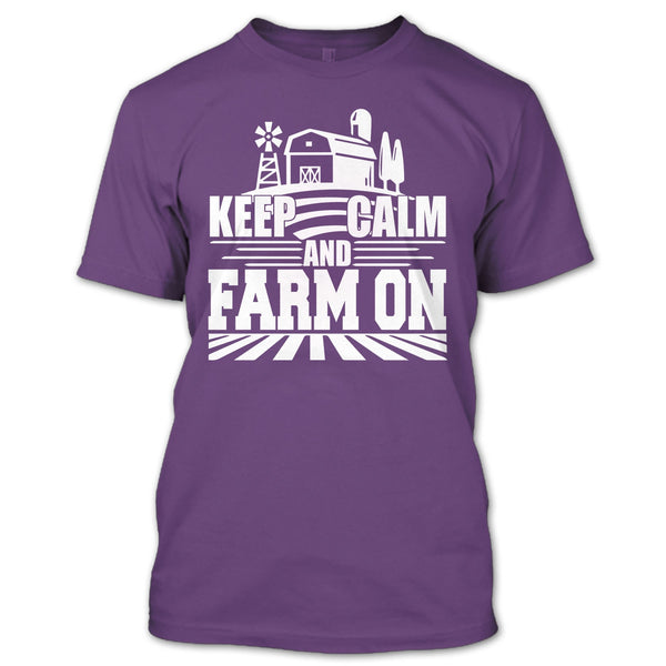 Keep Calm And Farm On T Shirt, Coolest Farmer T Shirt