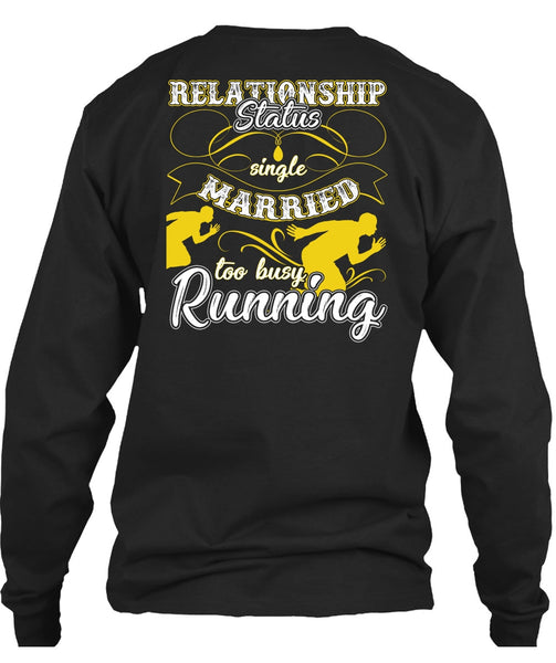 Married Too Busy Running T Shirt, I Love Running T Shirt