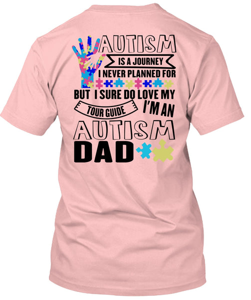 Autism Is A Journey T Shirt, I Love Dad T Shirt