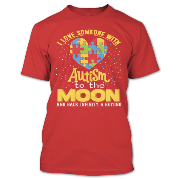 I Love Someone Autism T Shirt, To The Moon And Back T Shirt