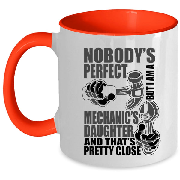 Pretty Daughter Coffee Mug, I Am A Mechanic's Daughter Accent Mug