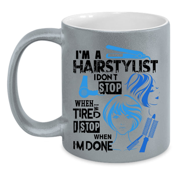 Cool Gift For Hairstylist Coffee Mug, I'm A Hairstylist Accent Mug