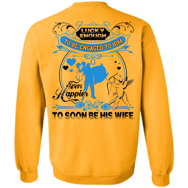 I Love Wife T Shirt, To Soon Be His Wife Sweatshirt