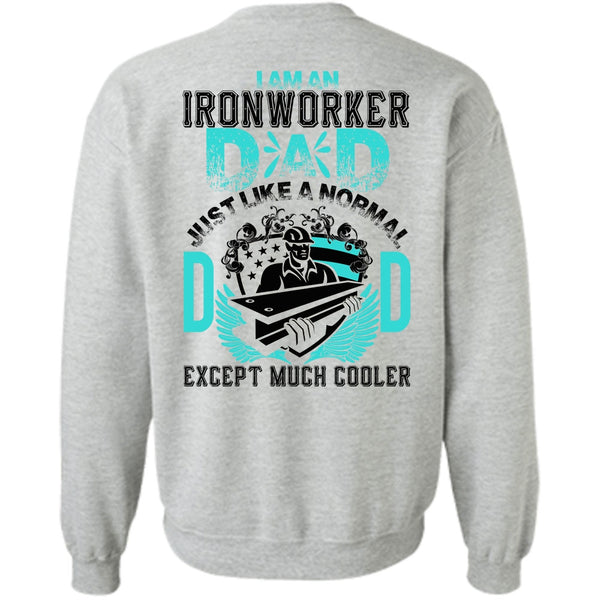 I Love Papa T Shirt, I Am An Ironworker Dad Sweatshirt