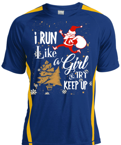 I Run Like A Girl And Try Keep Up T Shirt, This Girl Loves Christmas T Shirt, Cool Shirt
