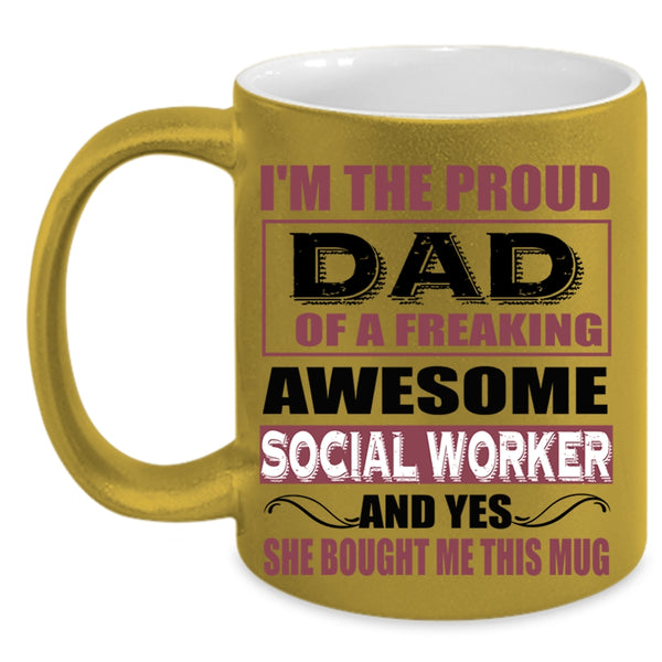 Awesome Social Worker Coffee Mug, Proud Dad Of A Social Worker Accent Mug
