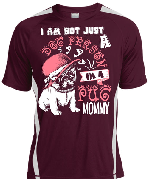 I'm A Pug Mommy T Shirt, I Am Not Just A Dog Person T Shirt, Cool Shirt