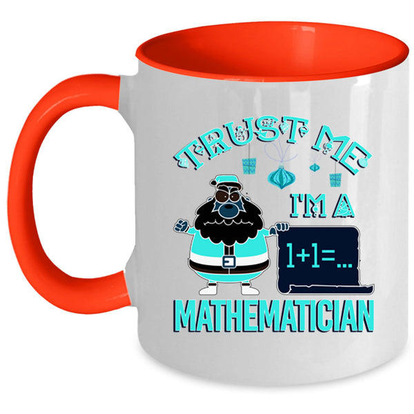 Cute Mathematician Coffee Mug, I'm A Mathematician Accent Mug