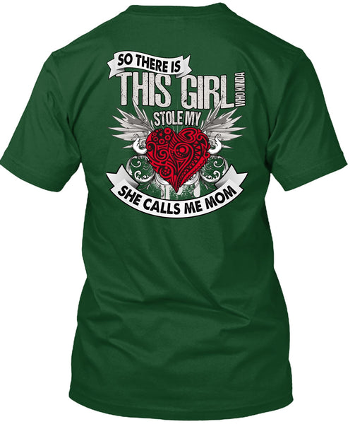 She Calls Me Mom T Shirt, This Girl Stole My Heart T Shirt