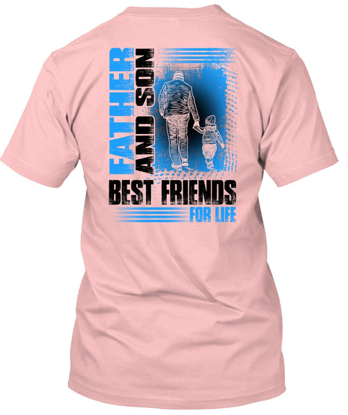 Father And Son Best Friends For Life T Shirt, I Love Son T Shirt