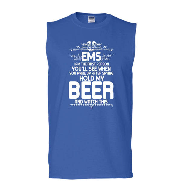 EMS I'm The First Person T Shirt, After Saying Hold My Beer Tank Top (Men's Cotton Sleeveless)