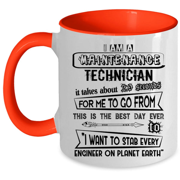 Cool Gift For Technicians Coffee Mug, I Am A Maintenance Technician Accent Mug