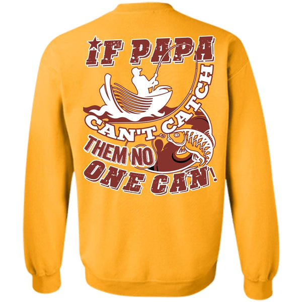 I Love Papa T Shirt, If Papa Can't Catch Them No One Can Sweatshirt