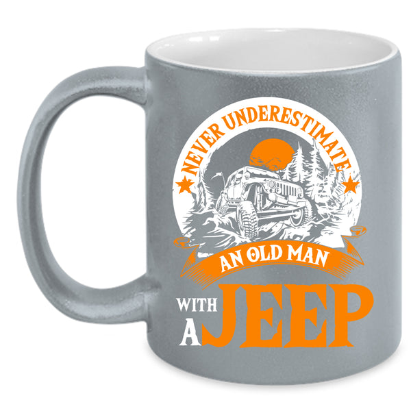 An Old Man With A Jeep Coffee Mug, Funny Grandpas Coffee Cup