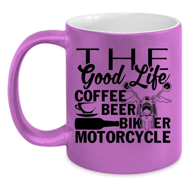 Biker Motorcycle Coffee Mug, The Good Life Coffee Beer Accent Mug