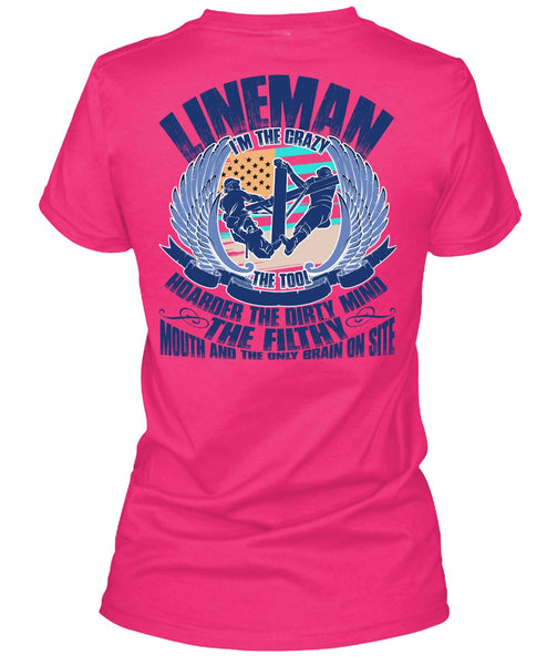 Lineman I'm The Crazy The Tools T Shirt, I Love Lineman T Shirt