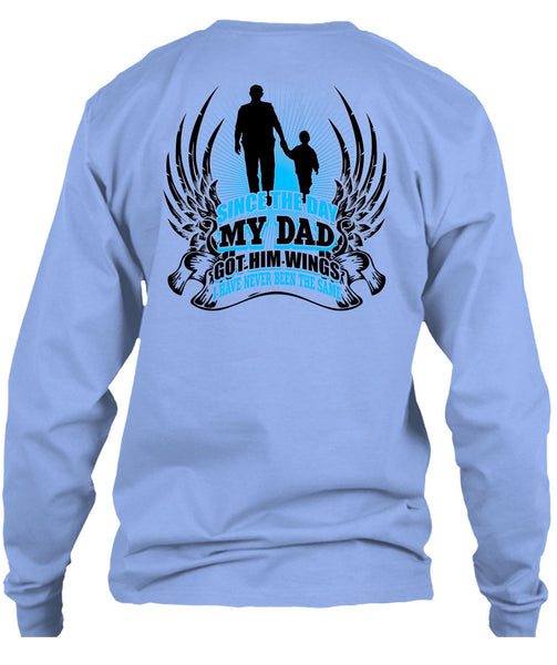 Since The Day My Dad Got Him Wings T Shirt, I Love Dad T Shirt