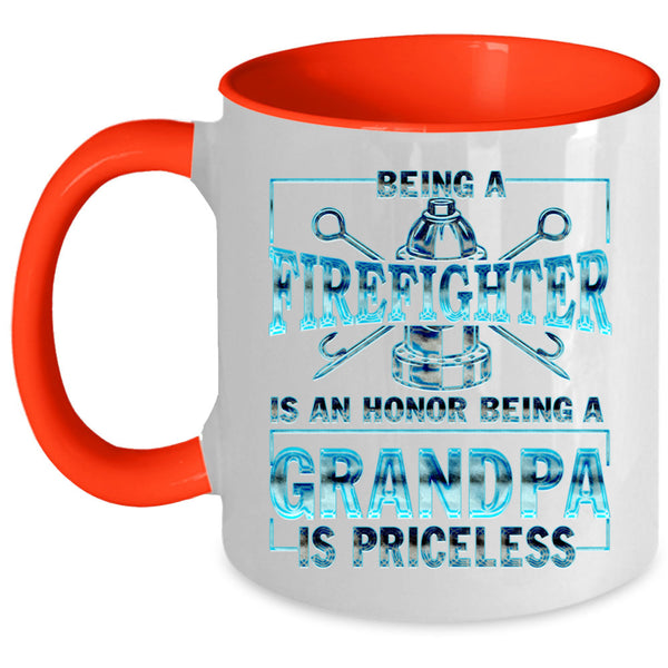 Being A Grandpa Is Priceless Coffee Mug, Being A Firefighter Accent Mug