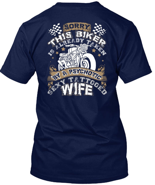 Tattooed Wife T Shirt, This Biker Is Already Taken By A Psychotic T Shirt