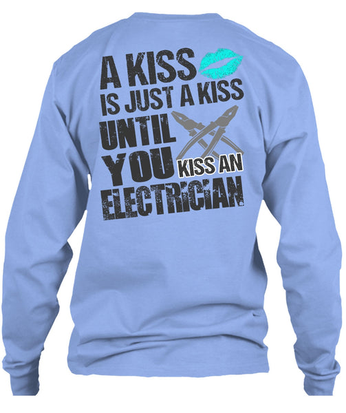 Kiss An Electrician T Shirt, A Kiss T Shirt
