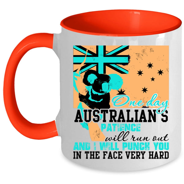 Cool Australian Coffee Mug, One Day Australian's Patience Will Run Out Accent Mug