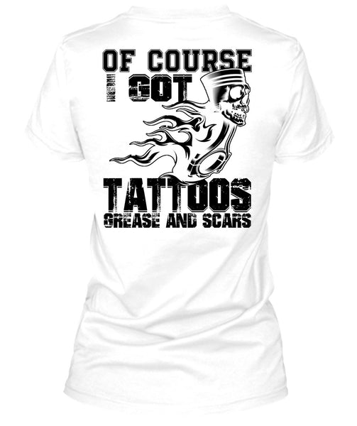 I Got Tattoos Grease T Shirt, Being A Mechanic T Shirt