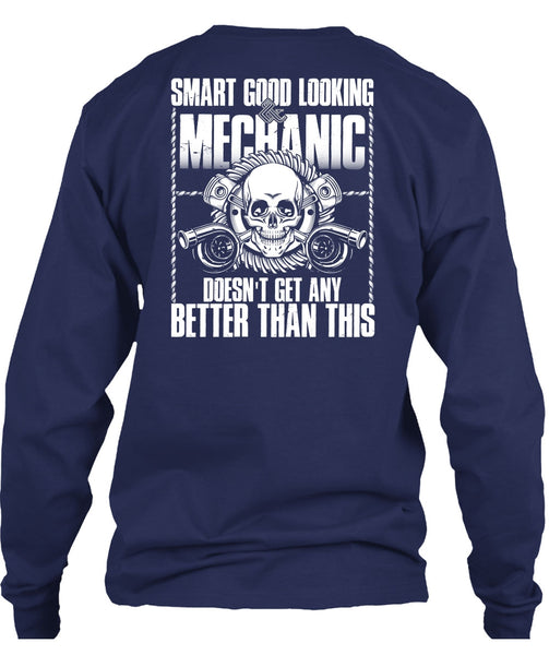 Smart Good Looking Mechanic T Shirt, Being A Mechanic T Shirt