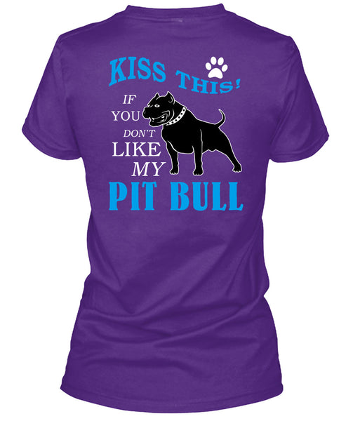 You Don't Like My Pit Bull T Shirt, I Love My Dogs T Shirt
