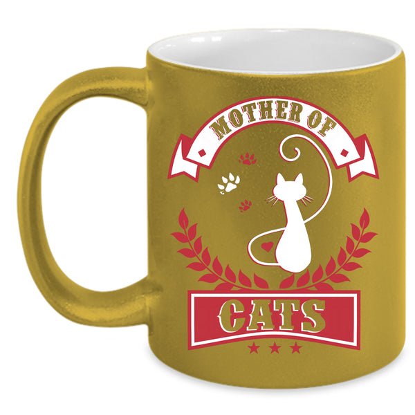 Mother Of Cats Coffee Mug, Funny Gift For My Daughter Coffee Cup