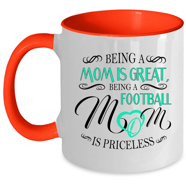 Being A Football Mom Is Priceless Cup, Cool Football Mom Mug