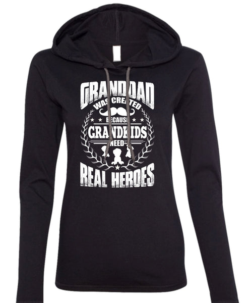Granddad Was Created T Shirt, Grandkids Need T Shirt (Anvil Ladies Ringspun Hooded)
