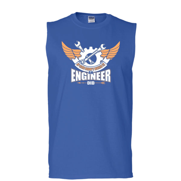 If God Didin't Build It T Shirt, An Engineer Did Tank Top (Men's Cotton Sleeveless)