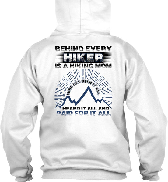Behind Every Hiker Is A Hiking Mom T Shirt, I Love Hiking T Shirt