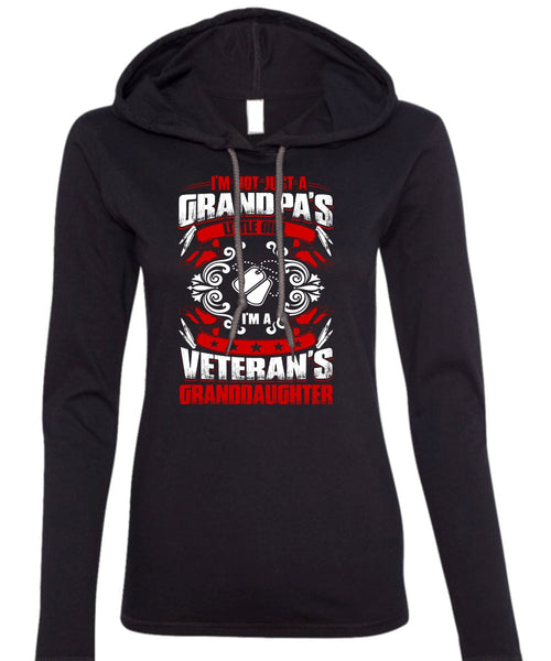 Grandpa's Little Girl T Shirt, I'm A Veteran's Granddaughter T Shirt (Anvil Ladies Ringspun Hooded)