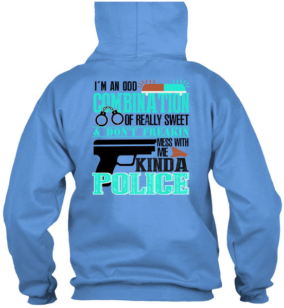 Mess With Me Kinda Police T Shirt, I Love Police T Shirt