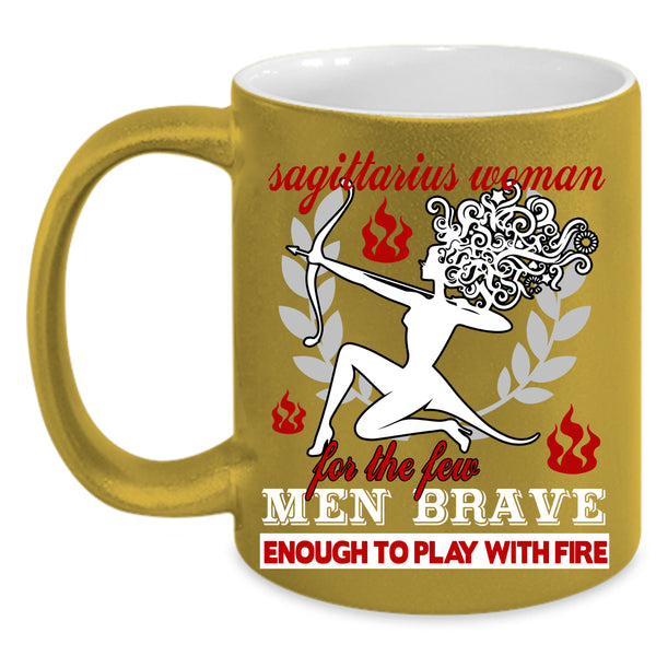 Sagittarius Woman Coffee Mug, Enough To Play With Fire Coffee Cup