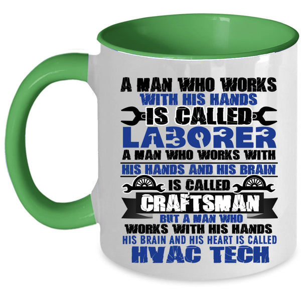 Called Hvac Tech Coffee Mug, Called Laborer Accent Mug