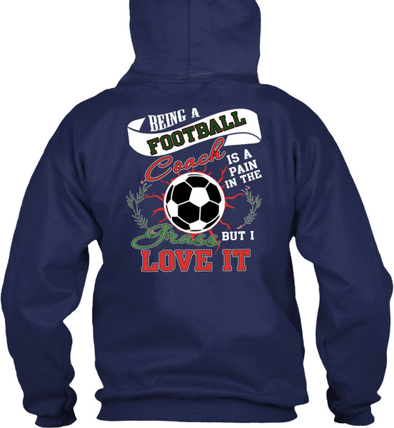 Being A Football Coach T Shirt, I Grass Live It T Shirt