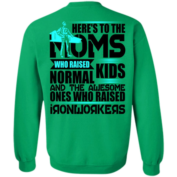 I Love Ironworker T Shirt, Who Raised Ironworkers Sweatshirt