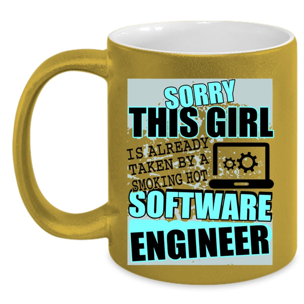Cute Girls Coffee Mug, This Girl Is Already Taken By A Software Engineer Accent Mug