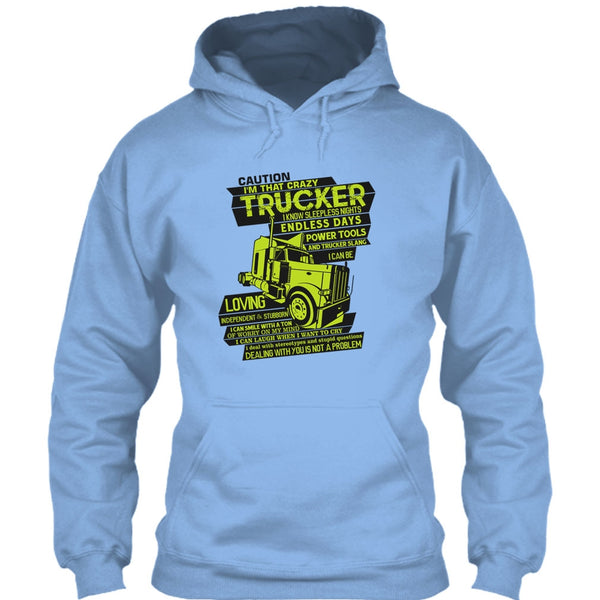 I'm That Crazy Trucker T Shirt, I Am A Trucker T Shirt