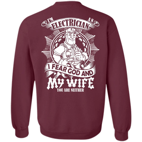 I Fear God And My Wife T Shirt, I Love Electrician Sweatshirt