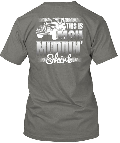 This Is Man Mudding T Shirt, Being A Jeep Driver T Shirt