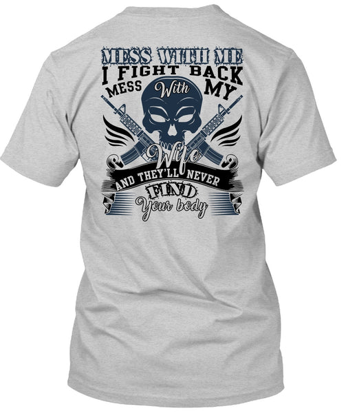I Fight Back Mess With My Wife T Shirt, I Love Wife T Shirt