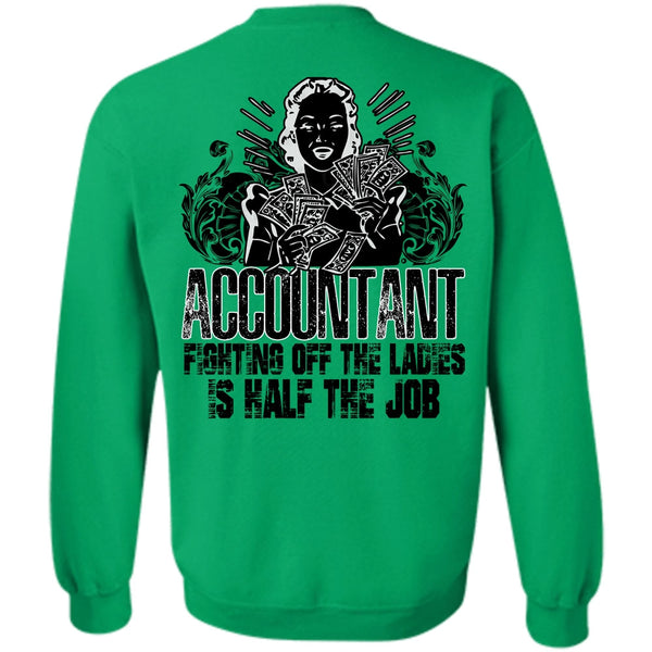I Love Accountant T Shirt, Accountant Fighting Off The Ladies Sweatshirt