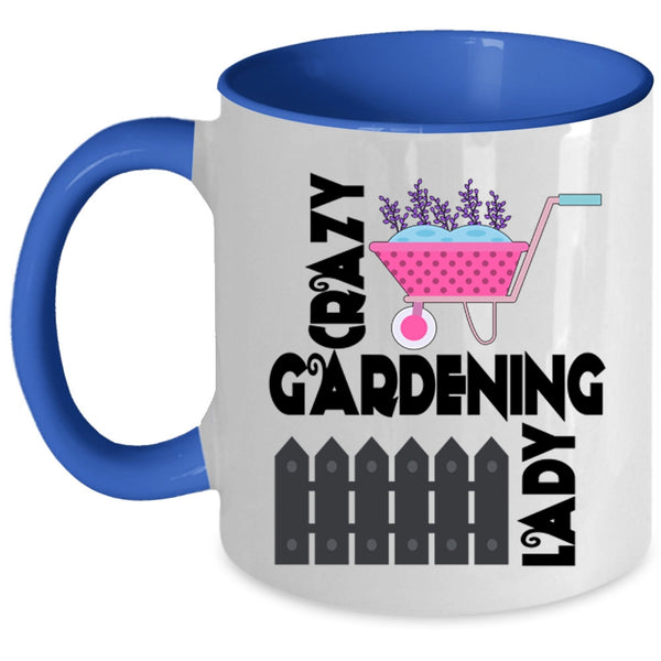 Funny Gift For My Wife Coffee Mug, Crazy Gardening Lady Accent Mug