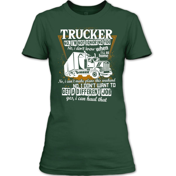 Trucker I'm Not Igoring You T Shirt, Coolest Trucker T Shirt