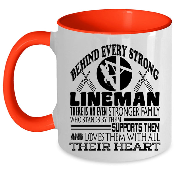 There Is An Even Stronger Family Coffee Mug, Behind Every Strong Lineman Accent Mug